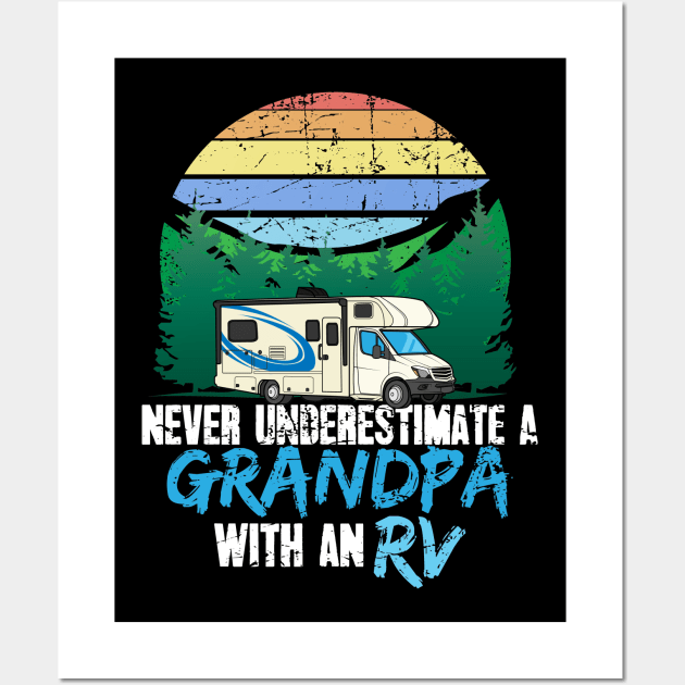 Never Underestimate A Grandpa With An RV Wall Art by captainmood